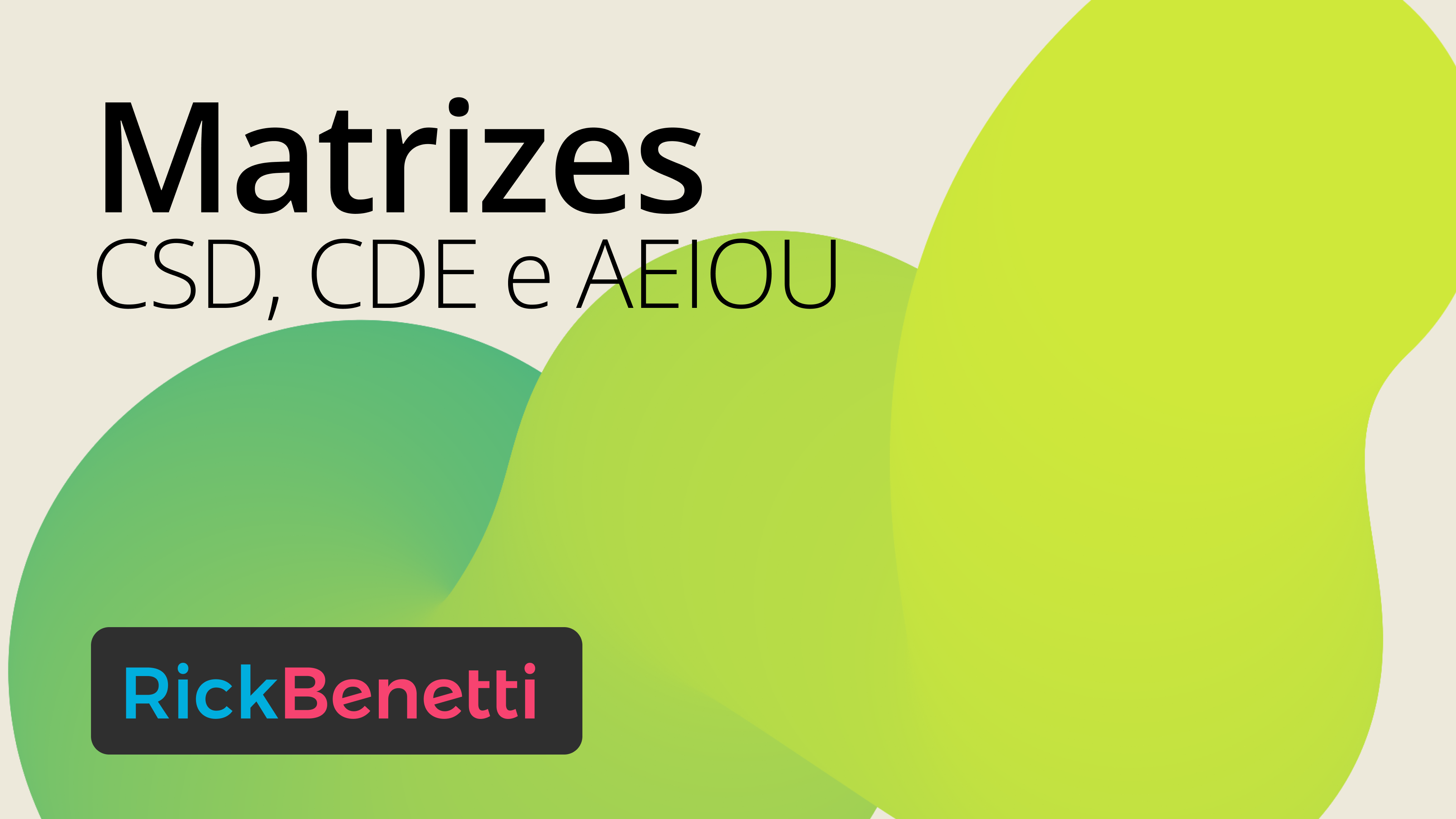 Matrizes CSD, CDE e AEIOU